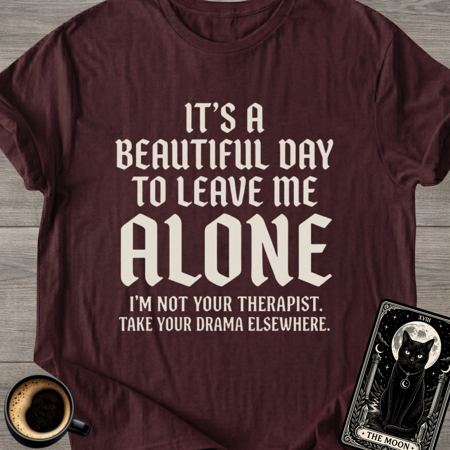 I'm Not Your Therapist T-Shirt