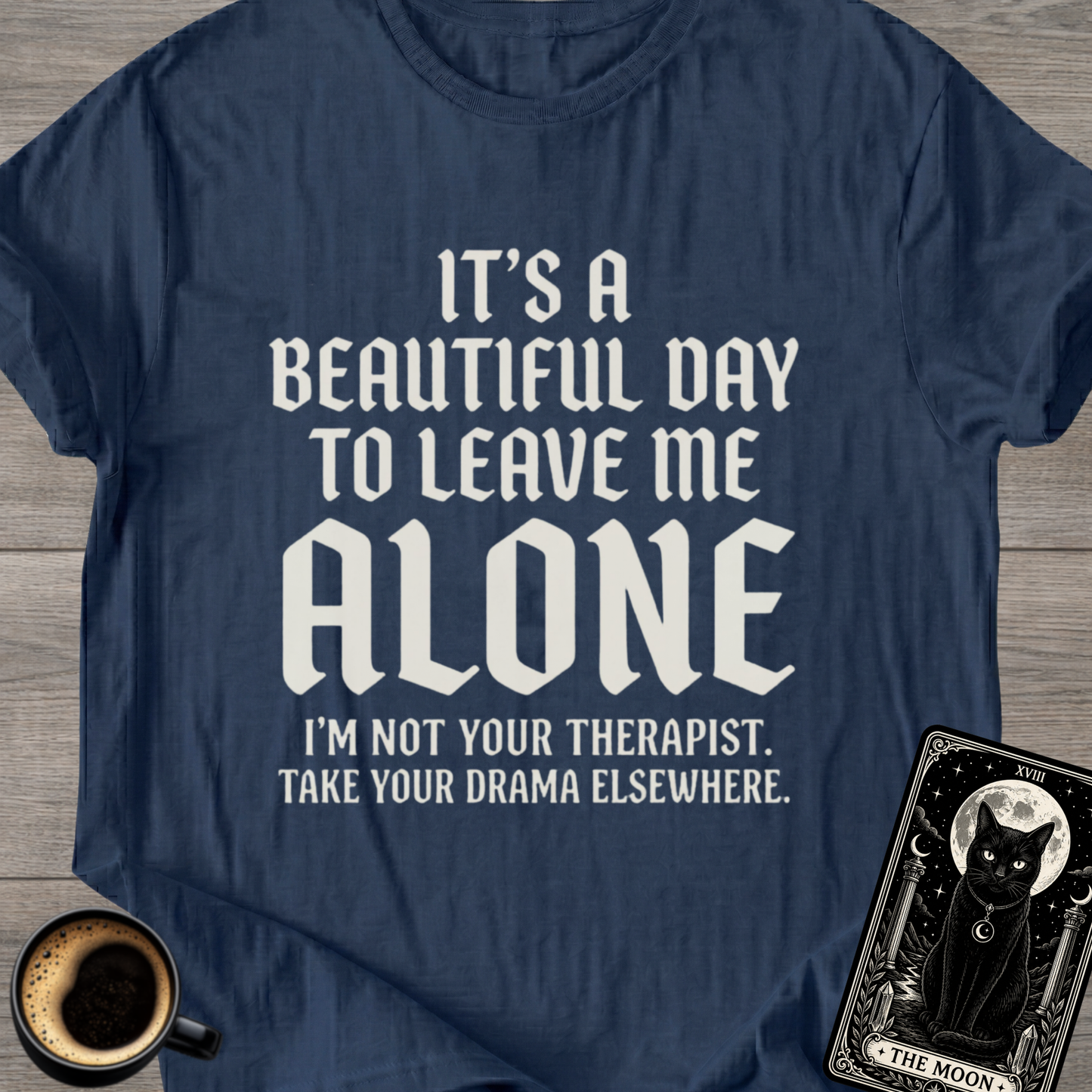 I'm Not Your Therapist T-Shirt