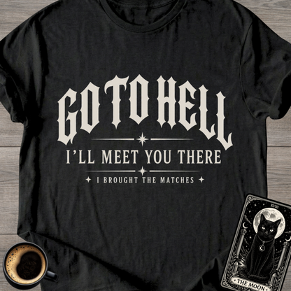 I'll Meet You There T-Shirt