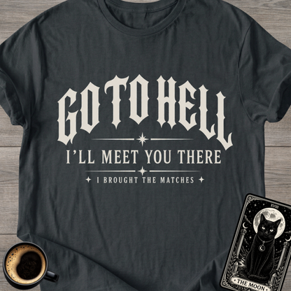 I'll Meet You There T-Shirt