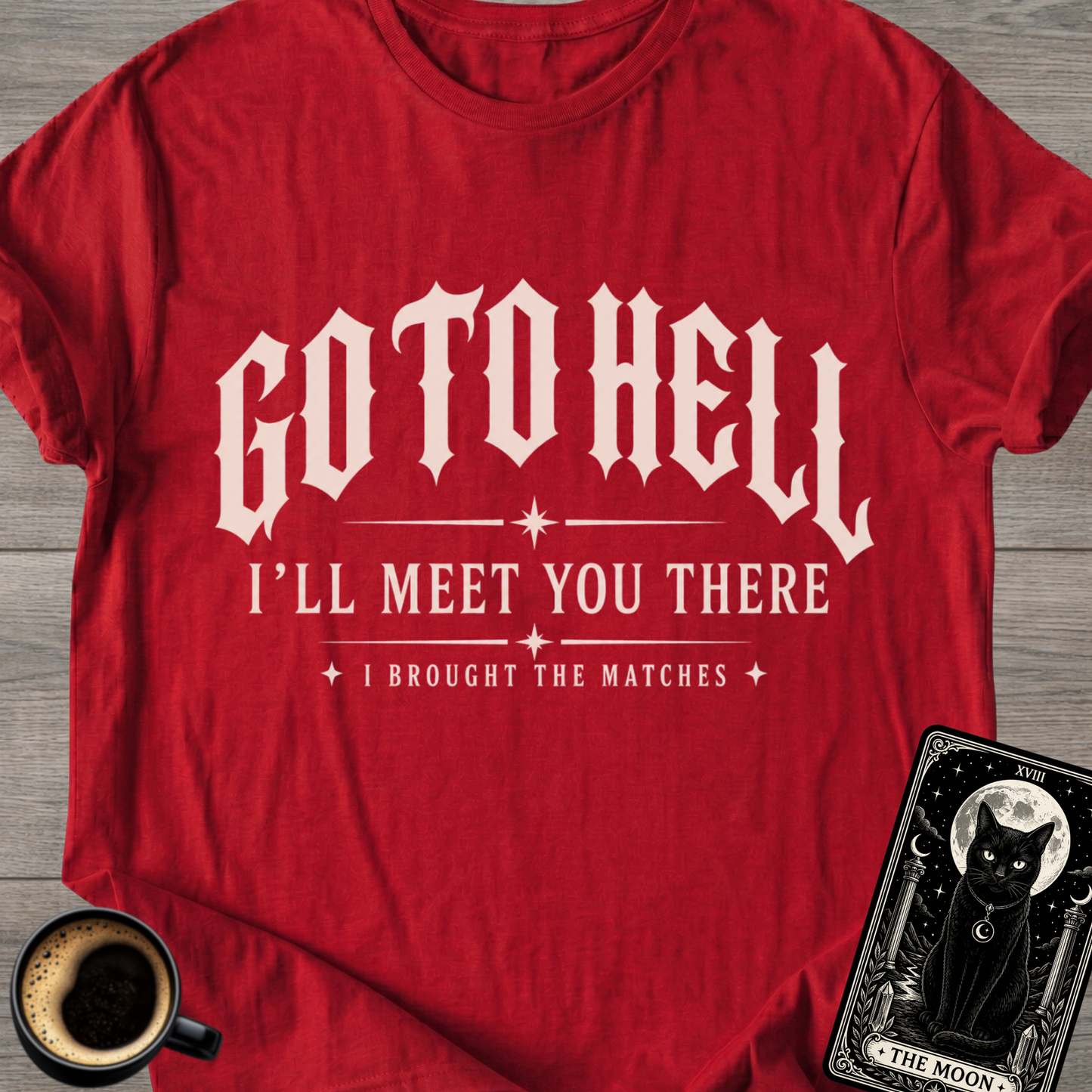 I'll Meet You There T-Shirt