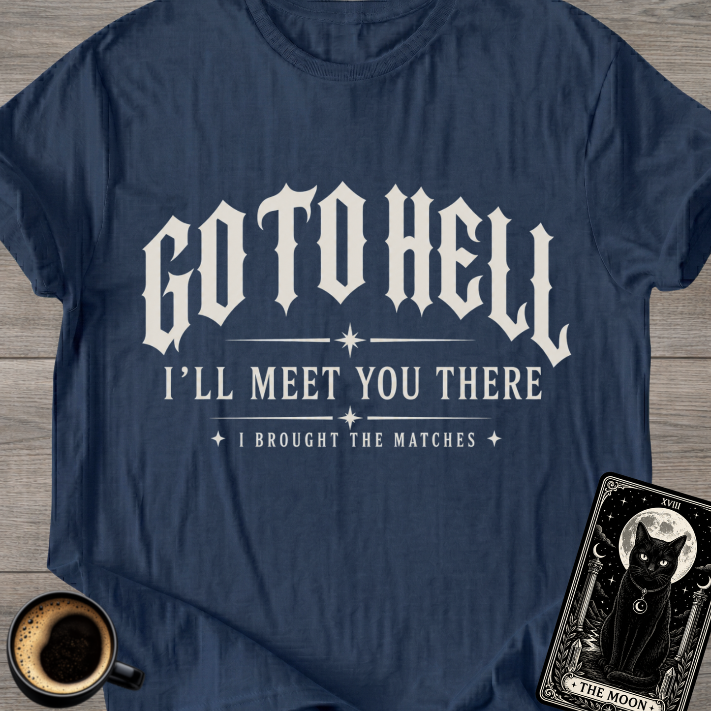 I'll Meet You There T-Shirt