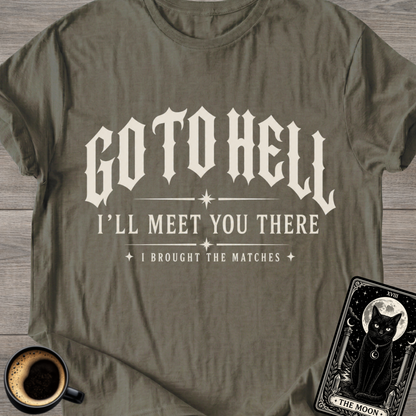 I'll Meet You There T-Shirt