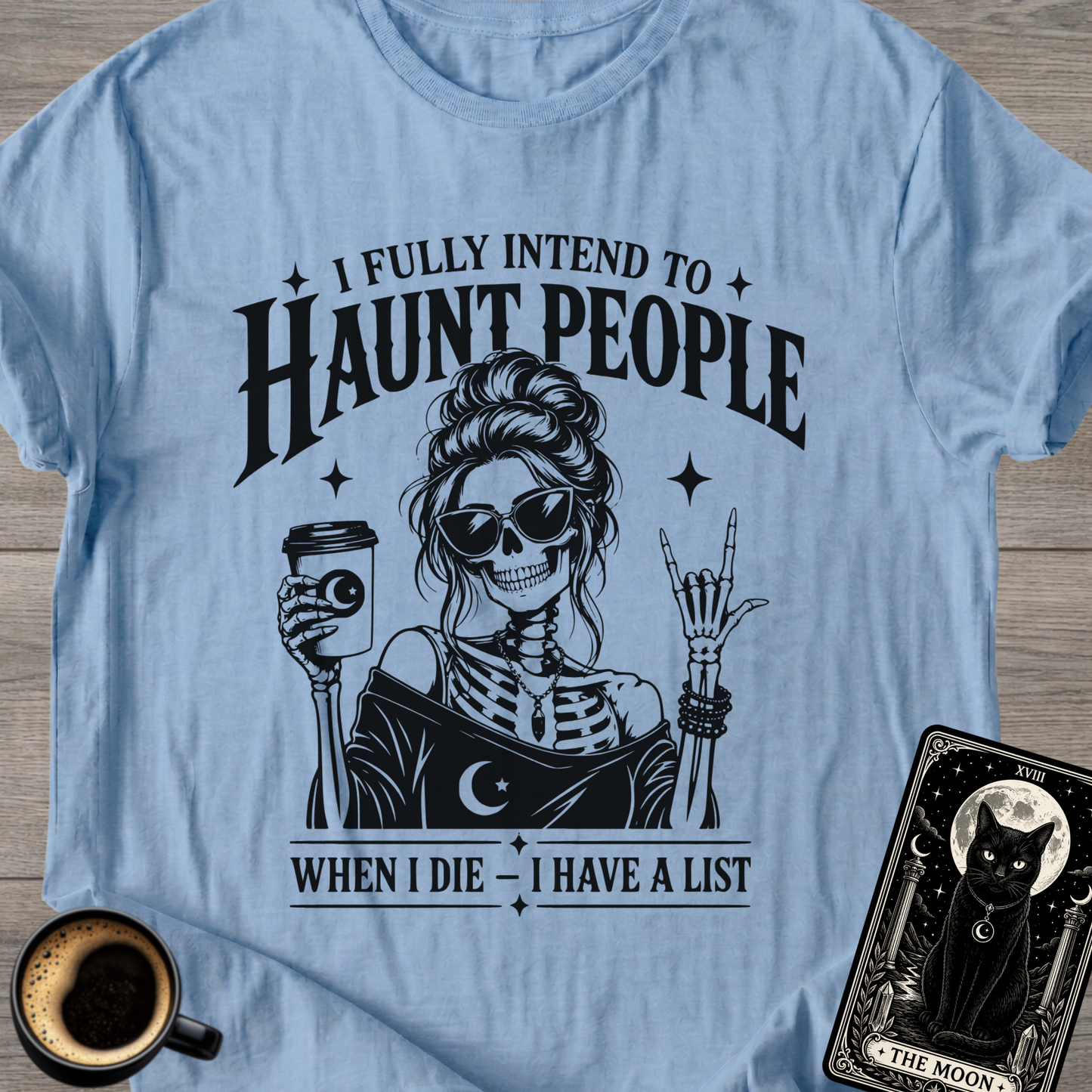 I Fully Intend to Haunt People T-Shirt