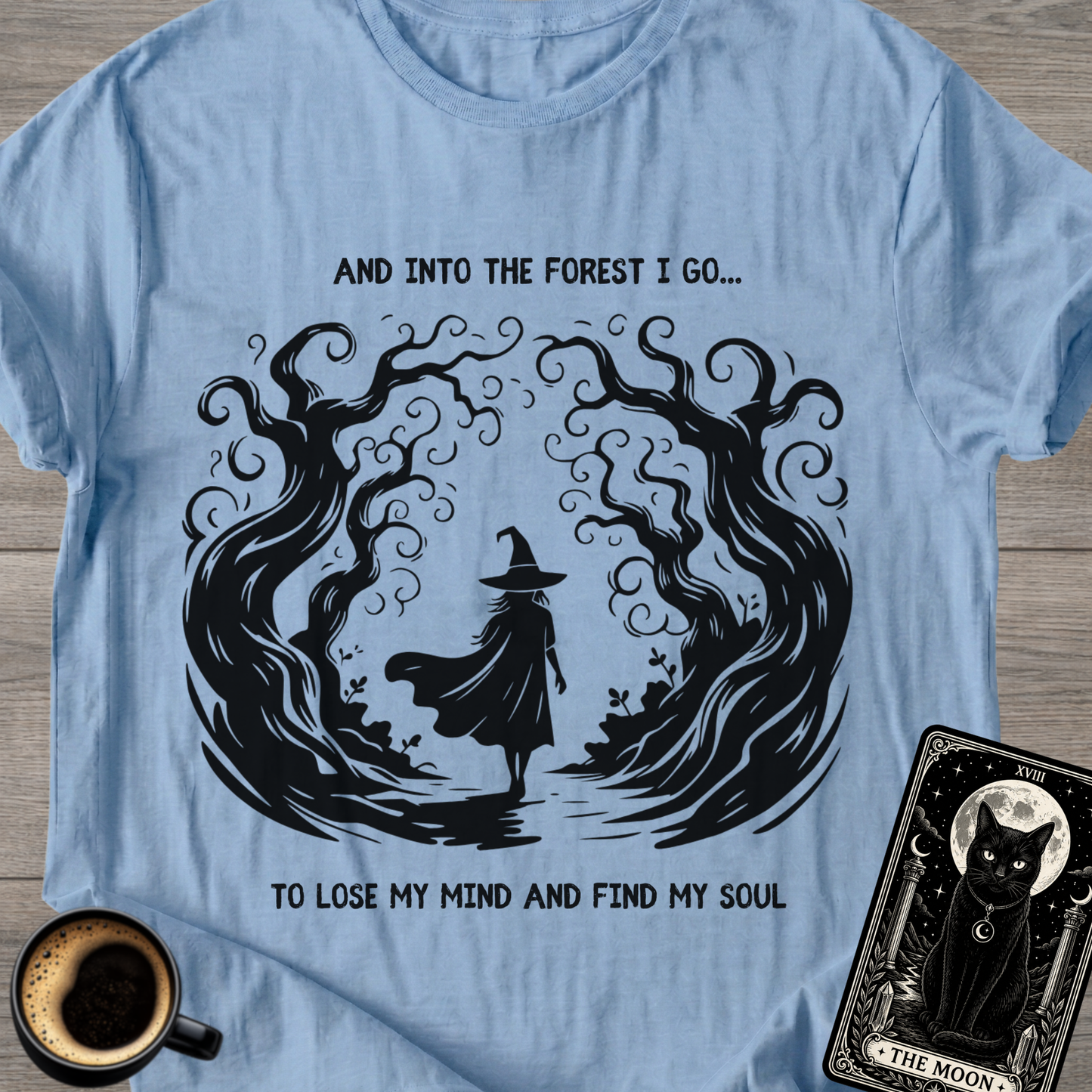 Into the Forest I Go Witchy T-Shirt