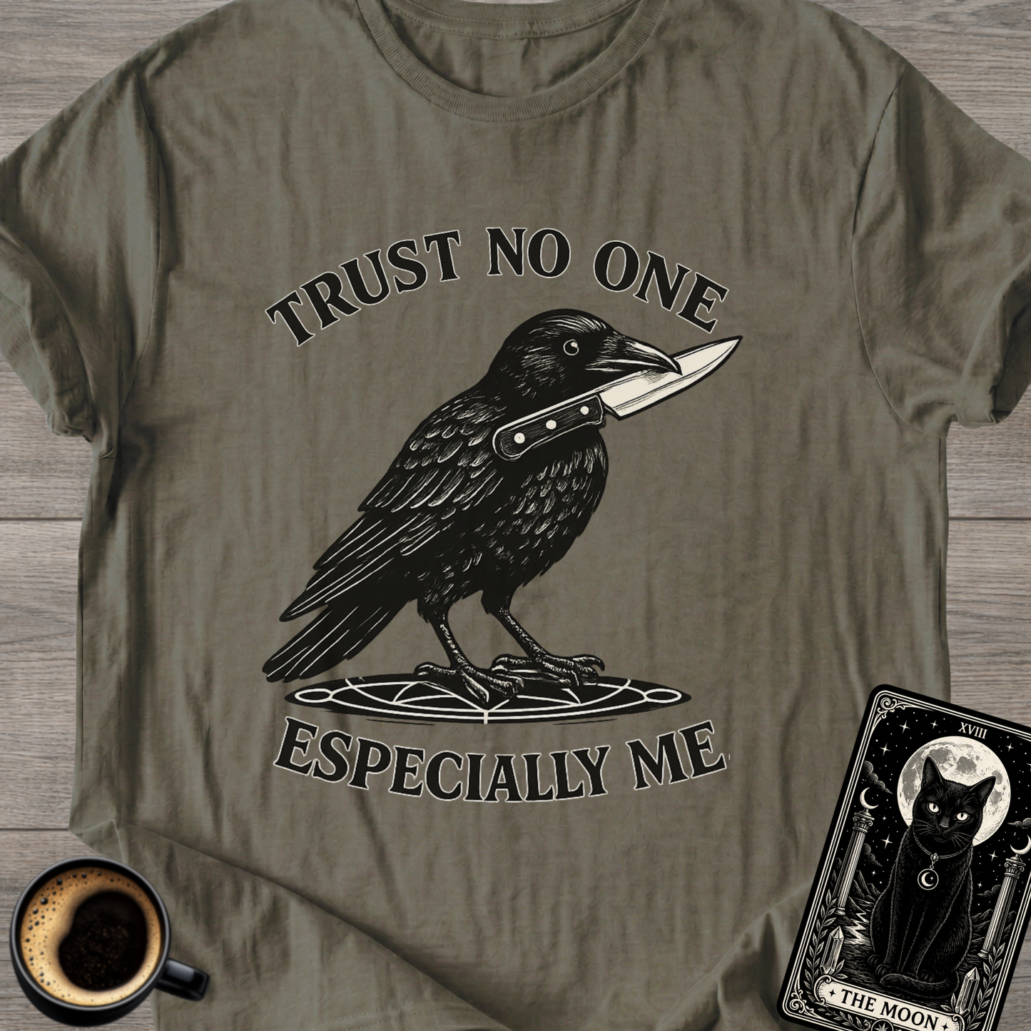 Trust No One, Especially Me Raven T-Shirt