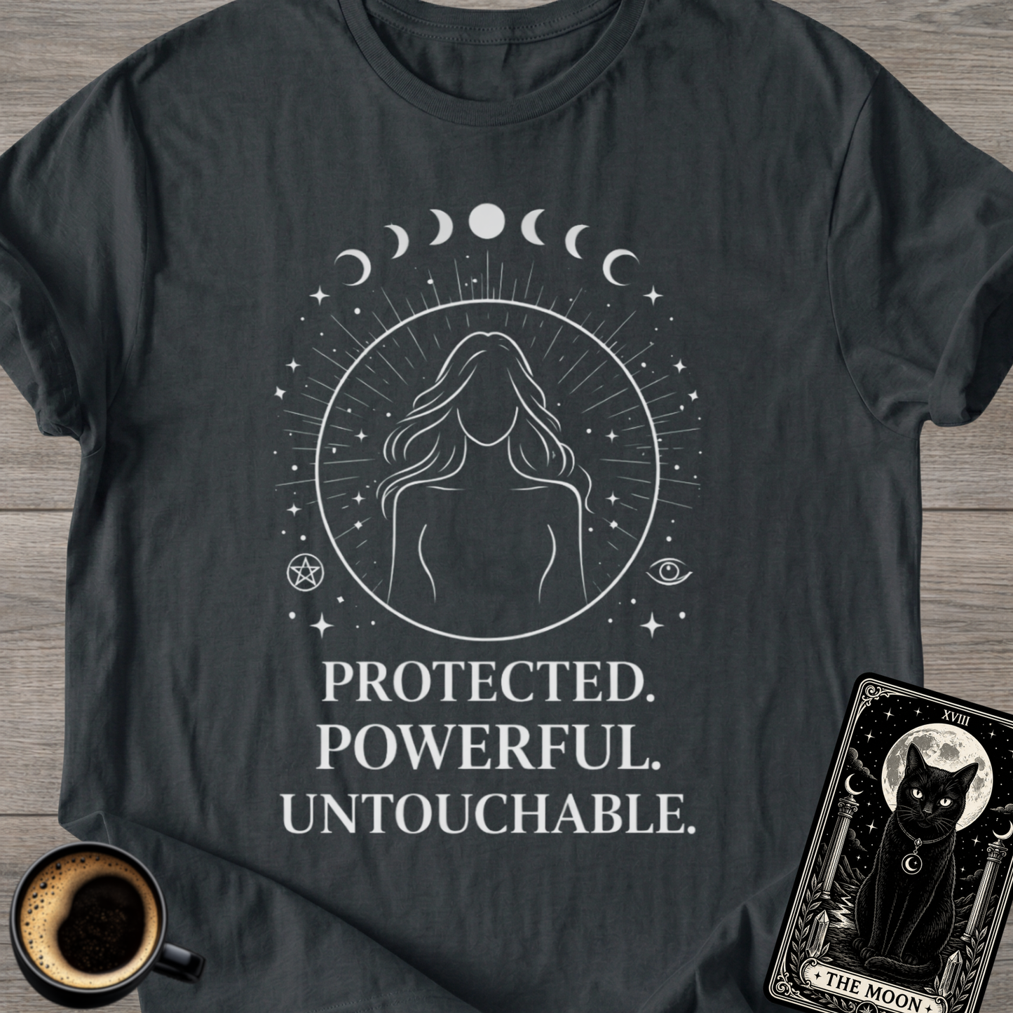 Protected. Powerful. Untouchable. T-Shirt