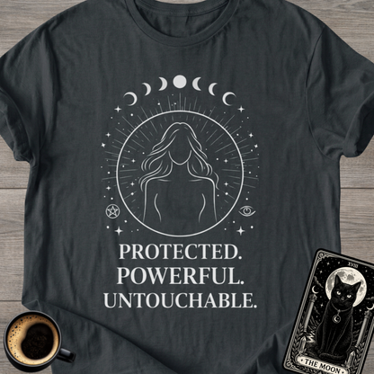 Protected. Powerful. Untouchable. T-Shirt