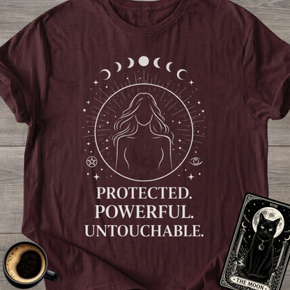 Protected. Powerful. Untouchable. T-Shirt