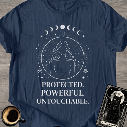 Protected. Powerful. Untouchable. T-Shirt