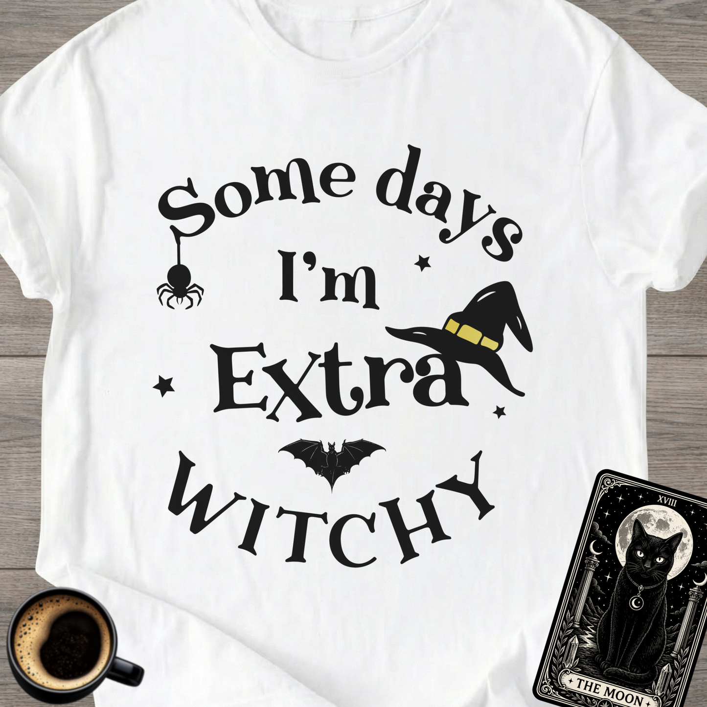 I'm Extra Witchy T-Shirt