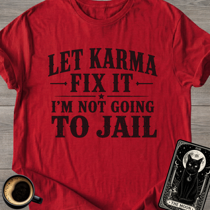 Fix it Jail Humor T-Shirt