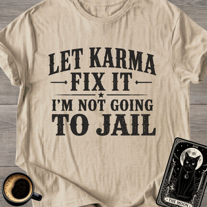Fix it Jail Humor T-Shirt
