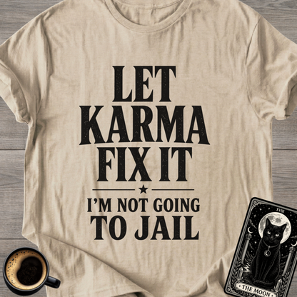 Funny "I'm Not Going to Jail" T-Shirt