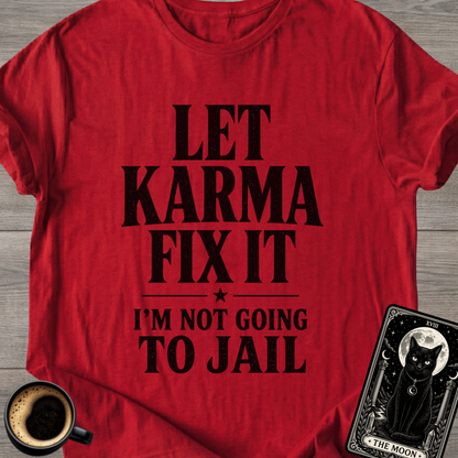 Funny "I'm Not Going to Jail" T-Shirt