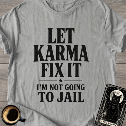 Funny "I'm Not Going to Jail" T-Shirt