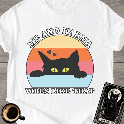 Me and Karma Vibes T-Shirt