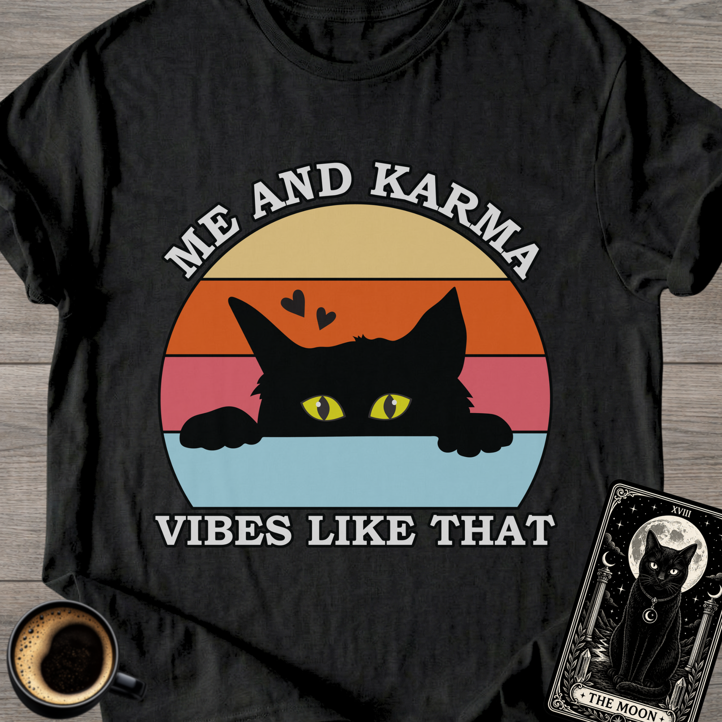 Me and Karma Vibes T-Shirt
