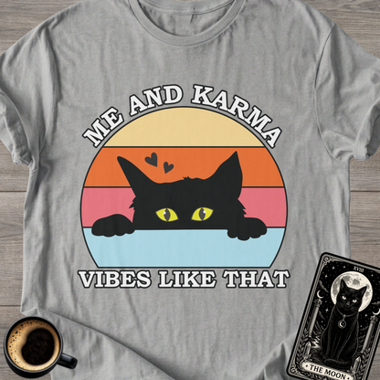 Me and Karma Vibes T-Shirt