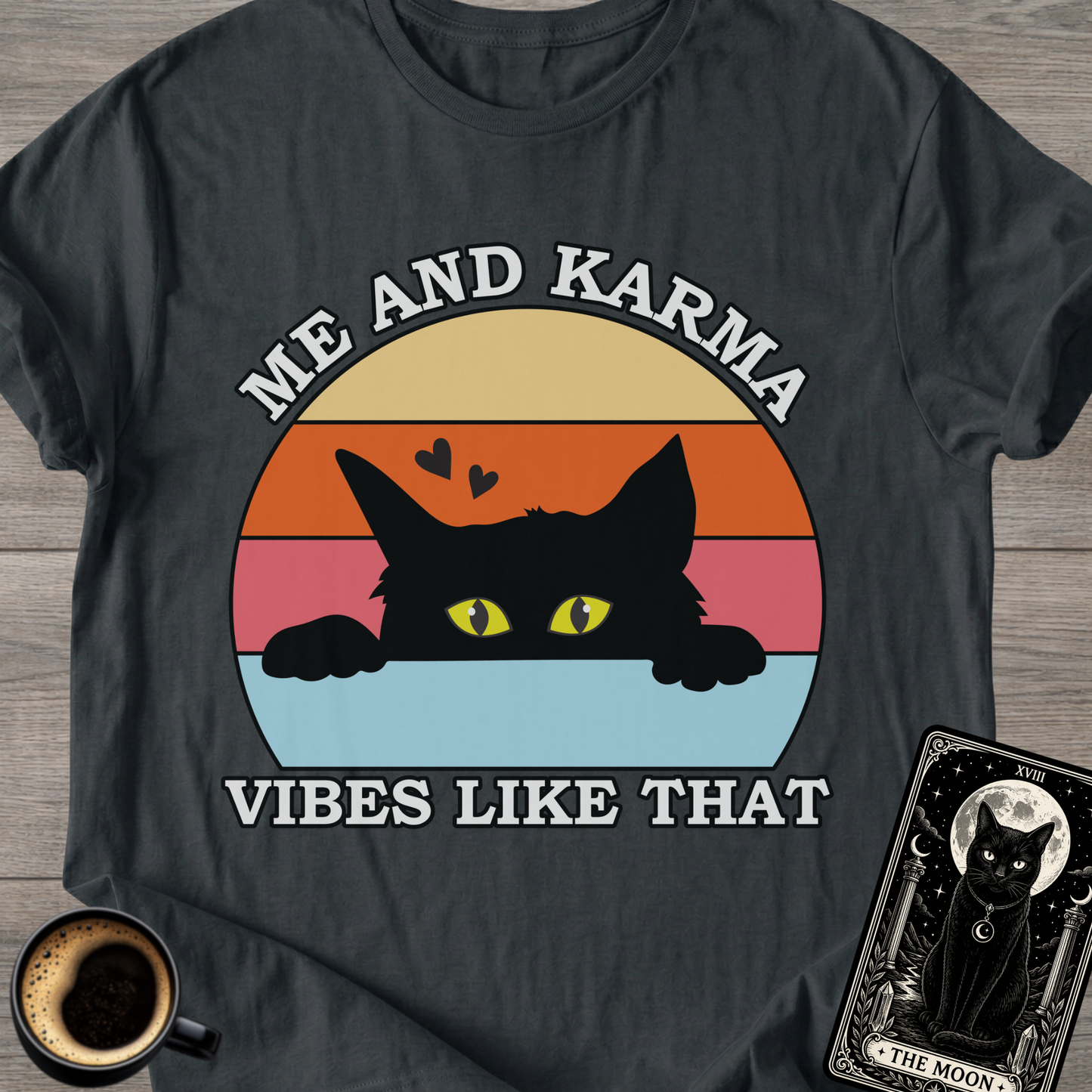 Me and Karma Vibes T-Shirt