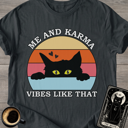 Me and Karma Vibes T-Shirt