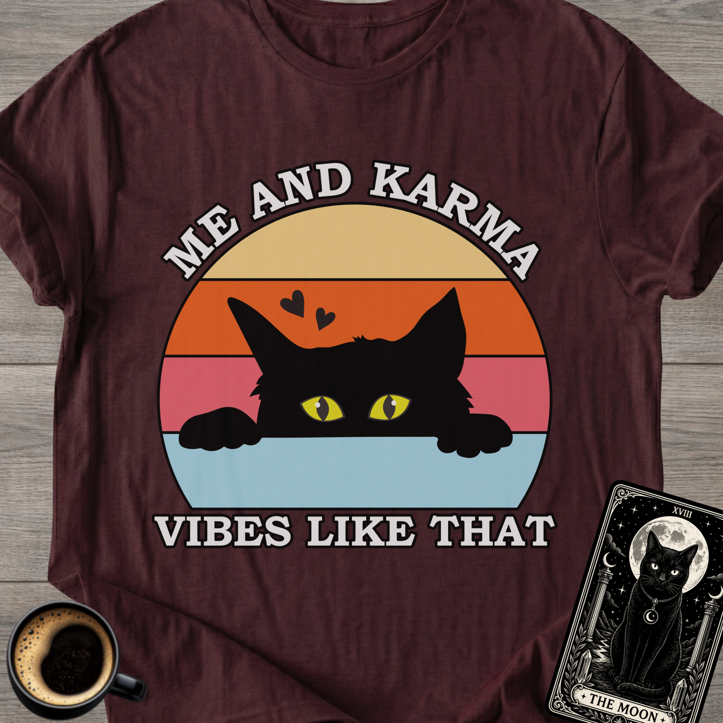 Me and Karma Vibes T-Shirt