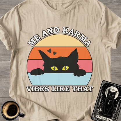 Me and Karma Vibes T-Shirt
