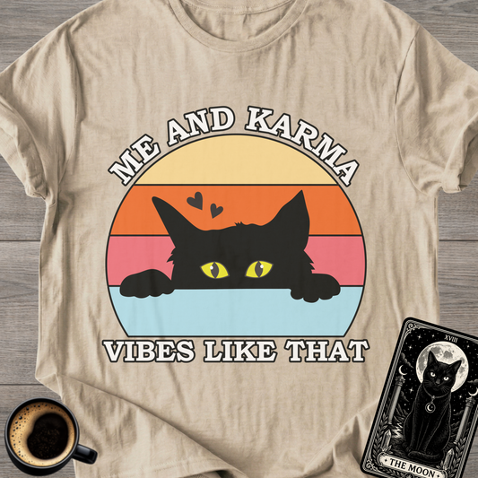 Me and Karma Vibes T-Shirt