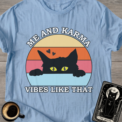 Me and Karma Vibes T-Shirt