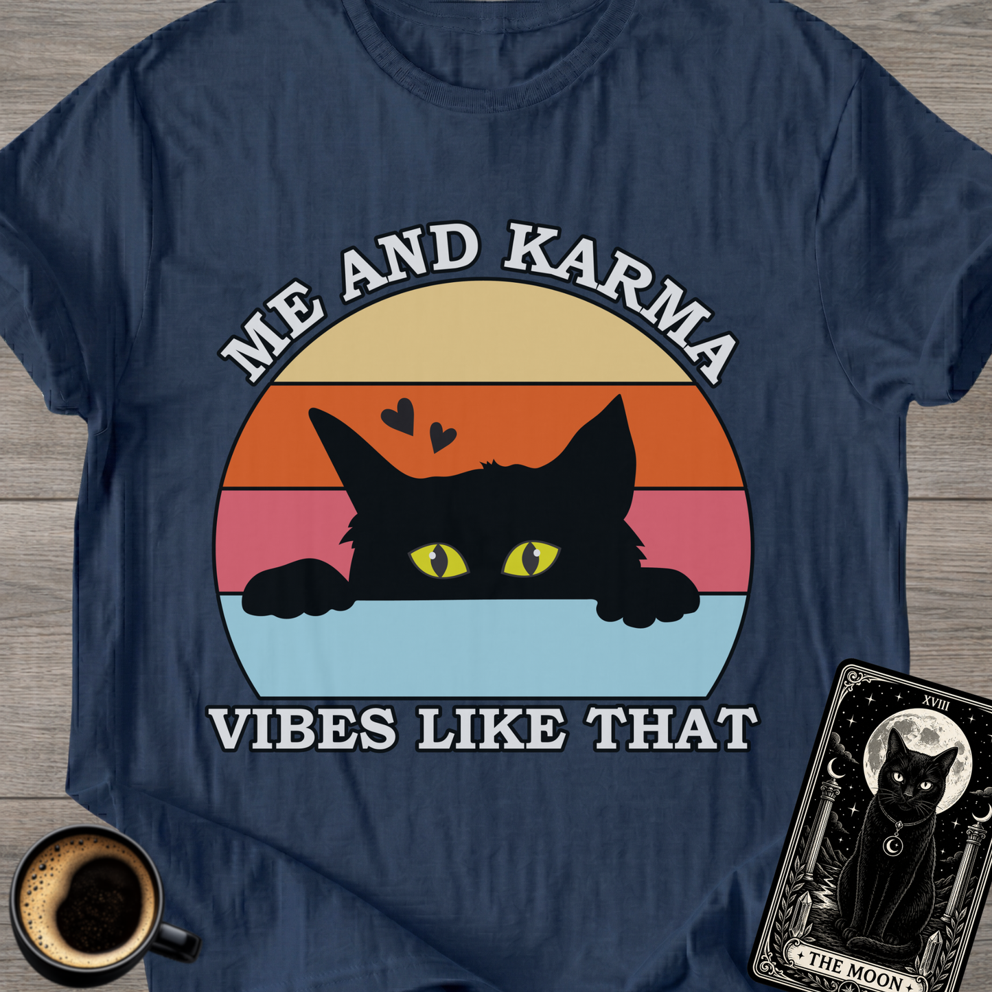 Me and Karma Vibes T-Shirt