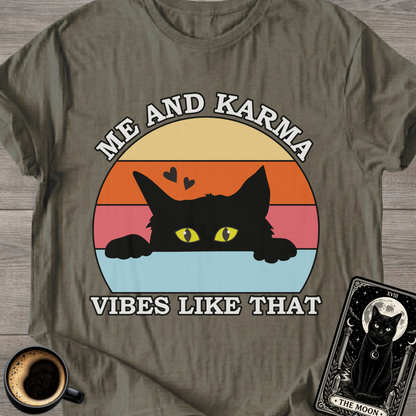 Me and Karma Vibes T-Shirt