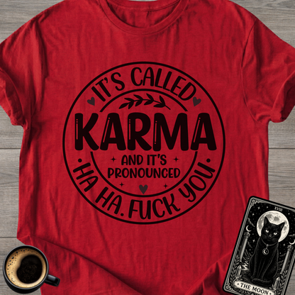 It's Called Karma T-Shirt