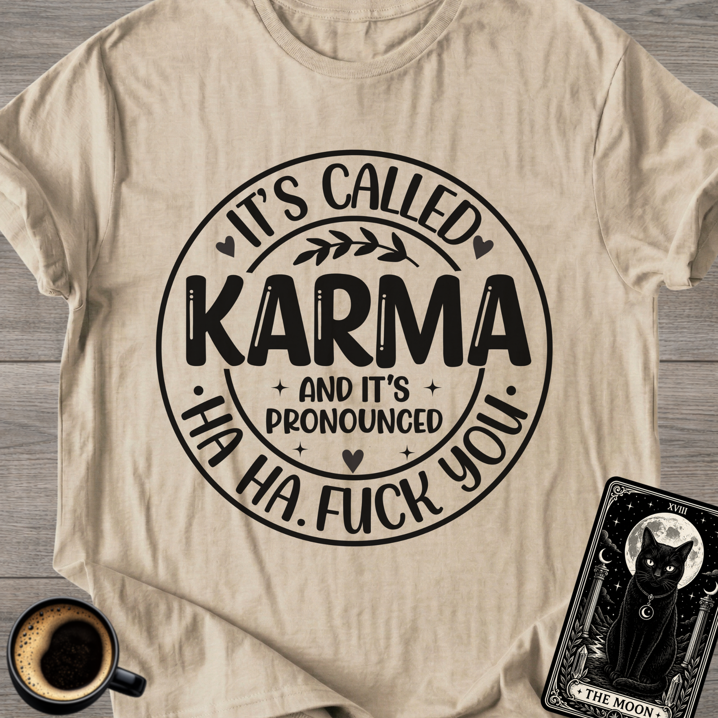 It's Called Karma T-Shirt