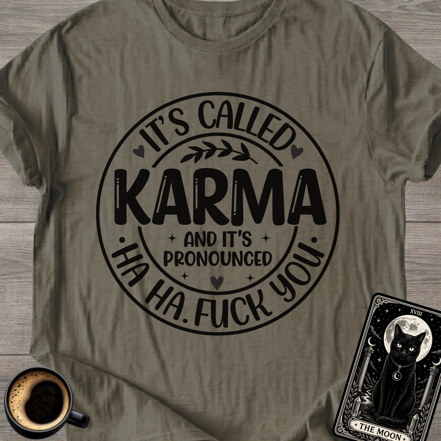 It's Called Karma T-Shirt