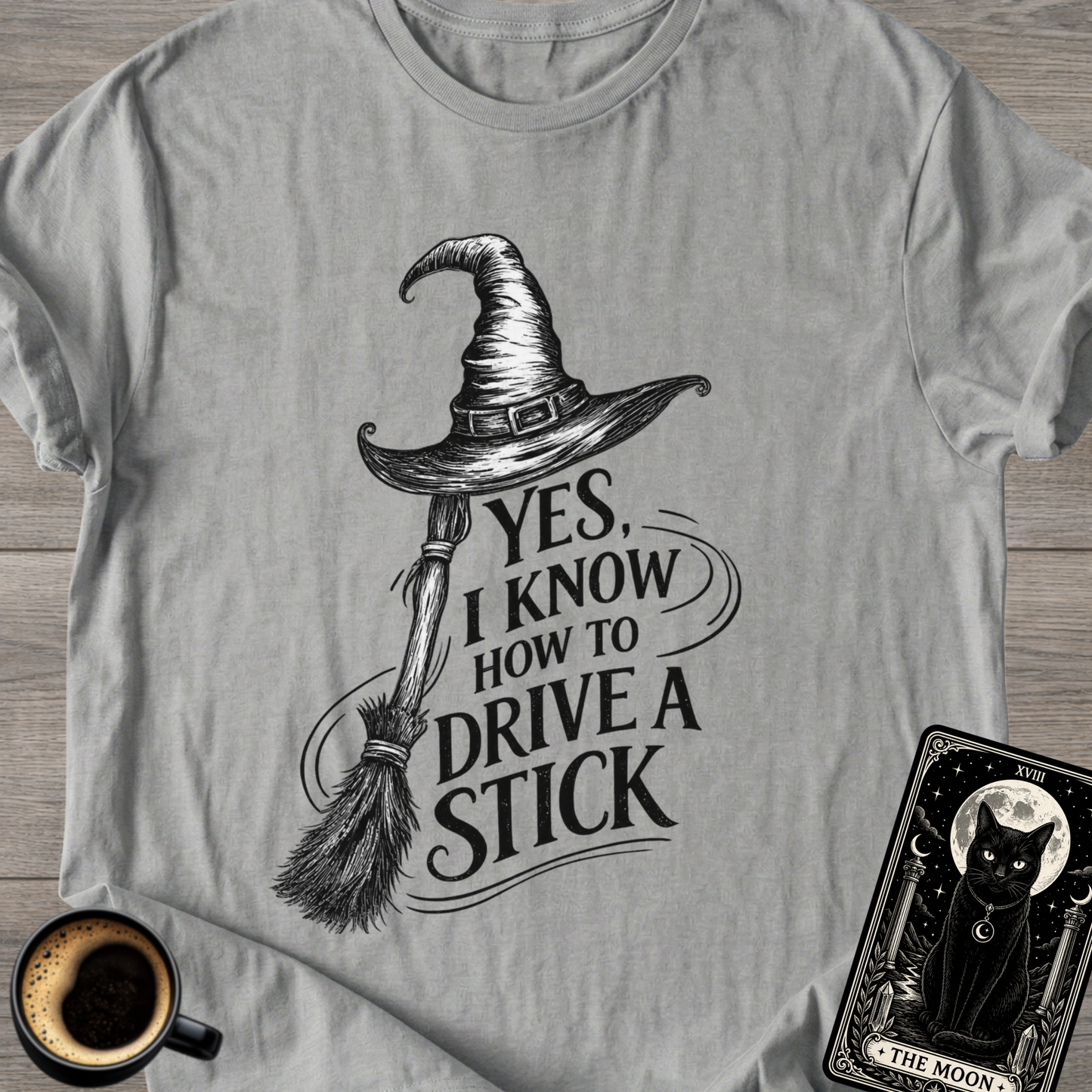 Yes, I Know How to Drive a Stick Witchy T-Shirt