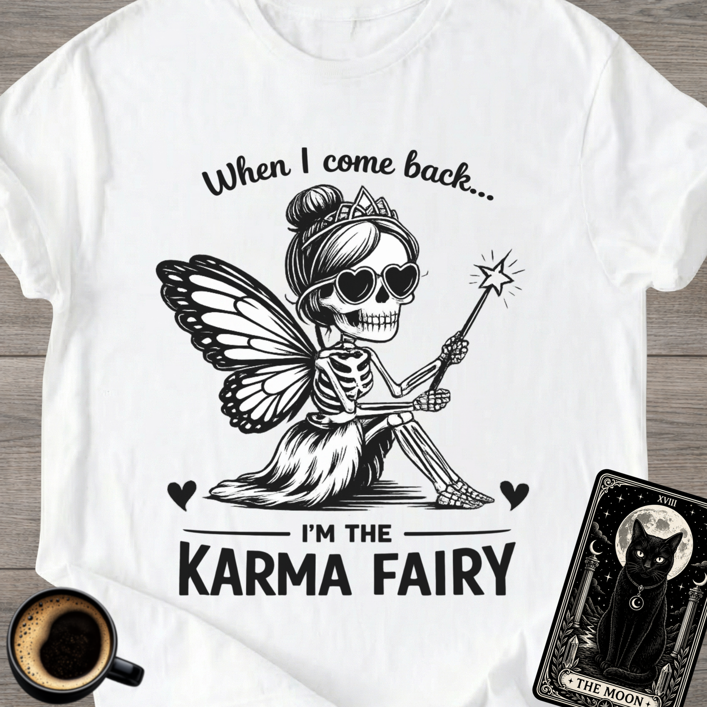 I'm The Karma Fairy  Karma Fairy T-Shirt