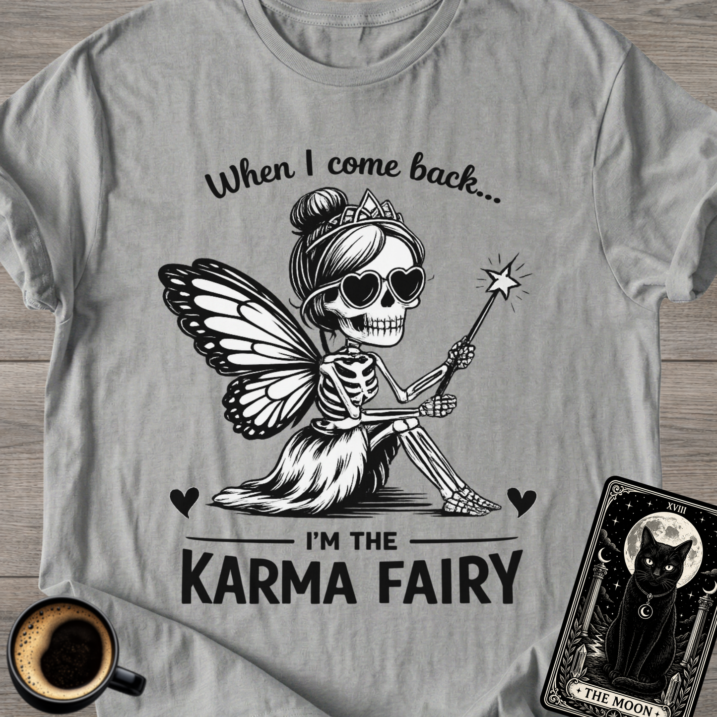 I'm The Karma Fairy  Karma Fairy T-Shirt