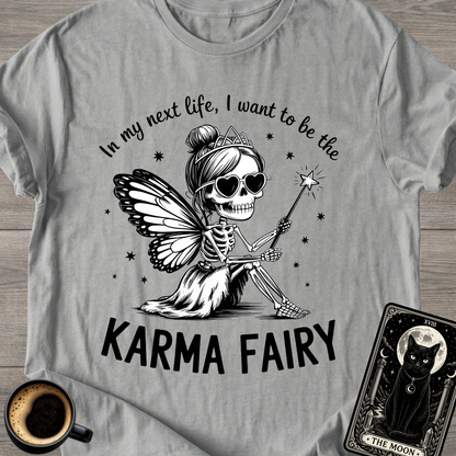 I Want to Be The Karma Fairy T-Shirt