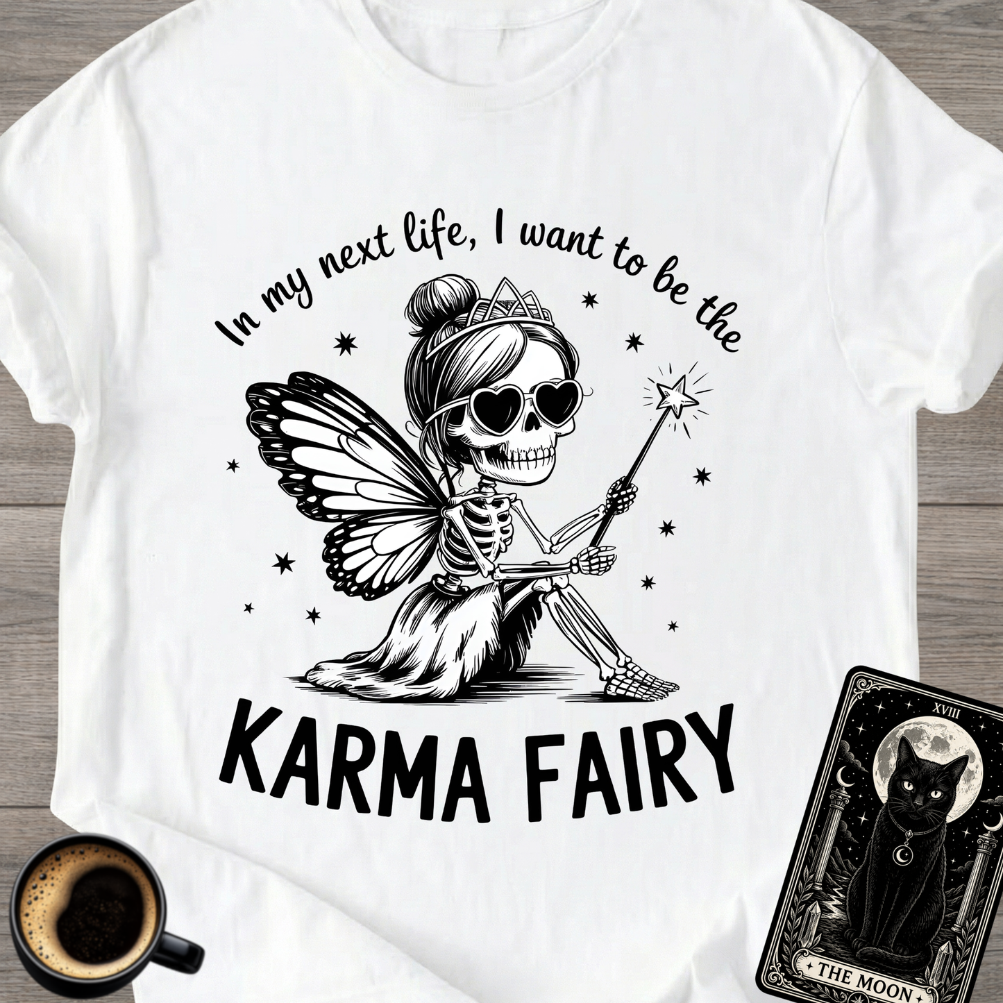 I Want to Be The Karma Fairy T-Shirt
