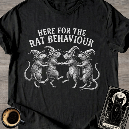 Here For The Rat Behaviour T-Shirt
