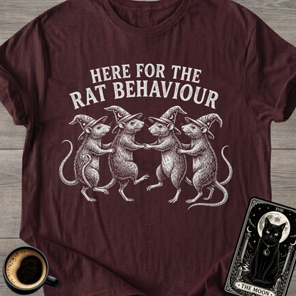 Here For The Rat Behaviour T-Shirt