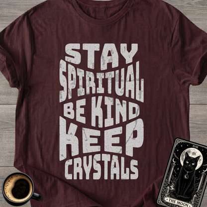 Be Kind Keep Crystals T-Shirt