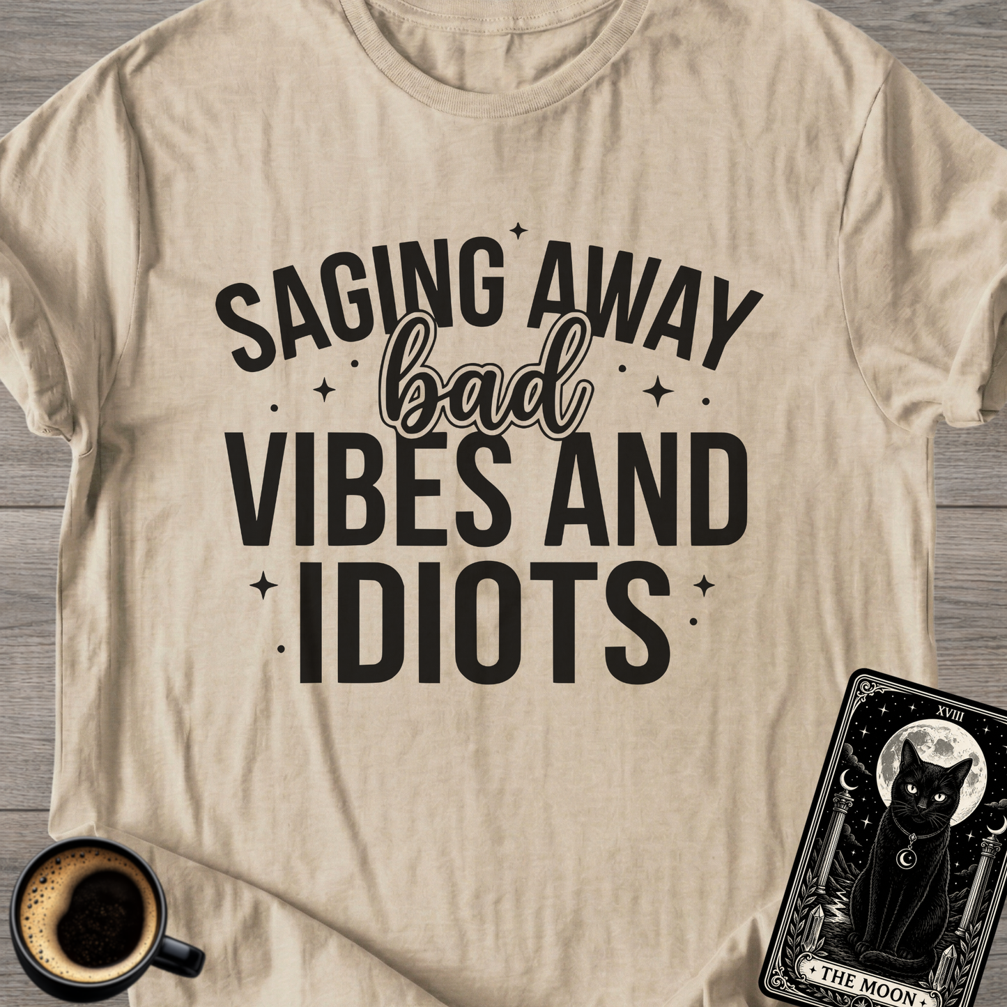 Saging Away Bad Vibes T-Shirt