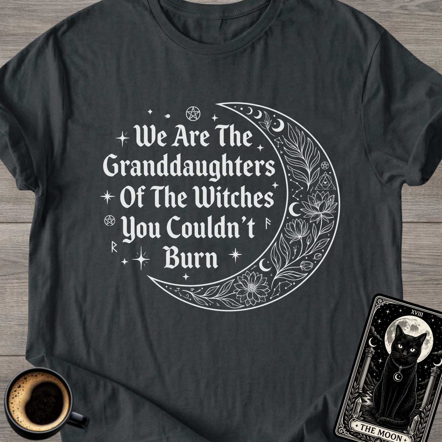 Witches You Couldn't Burn T-Shirt