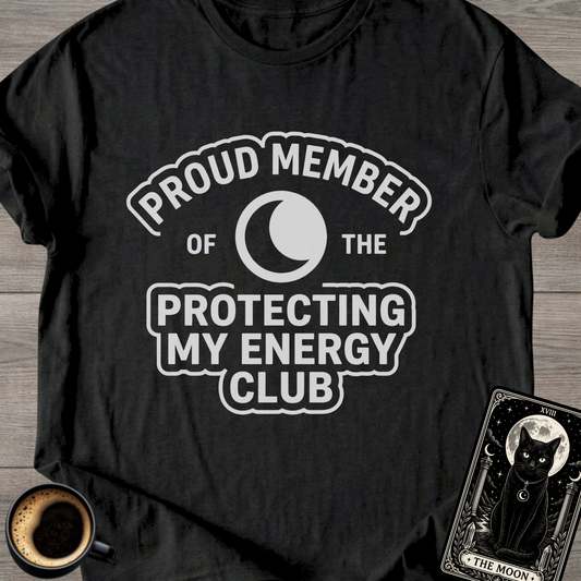 Protecting My Energy Club T-Shirt