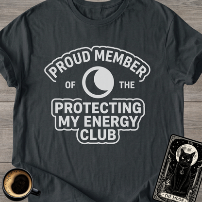 Protecting My Energy Club T-Shirt