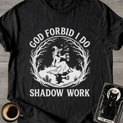 I Do Shadow Work T-Shirt
