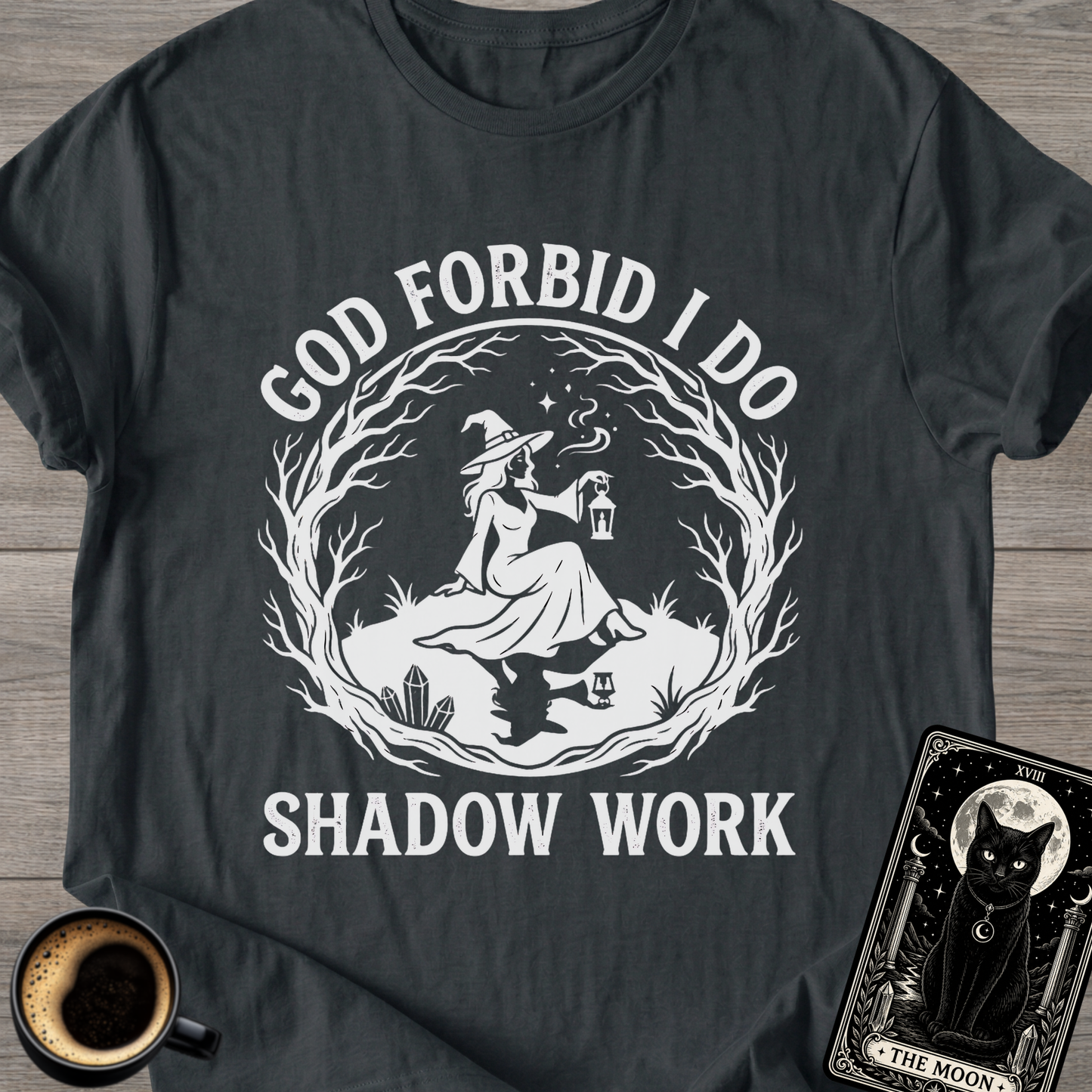 I Do Shadow Work T-Shirt