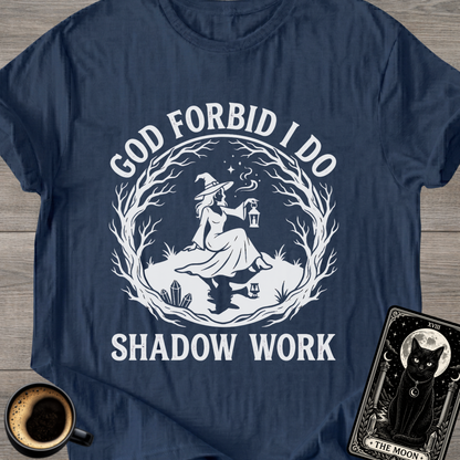 I Do Shadow Work T-Shirt