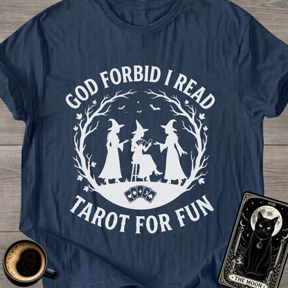 I Read Tarot For Fun T-Shirt